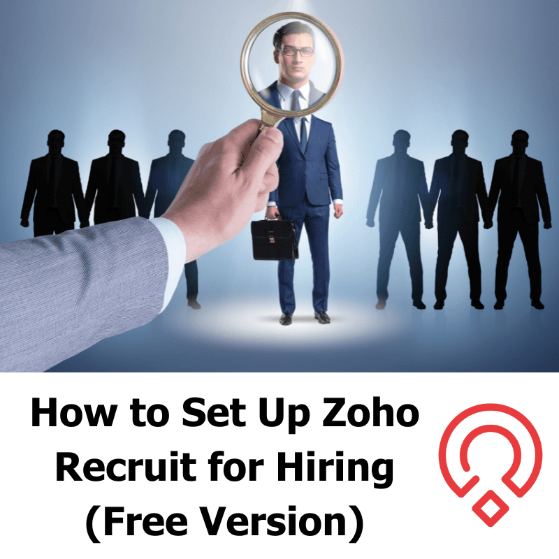 How to Set Up Zoho Recruit for Hiring (Free Version)